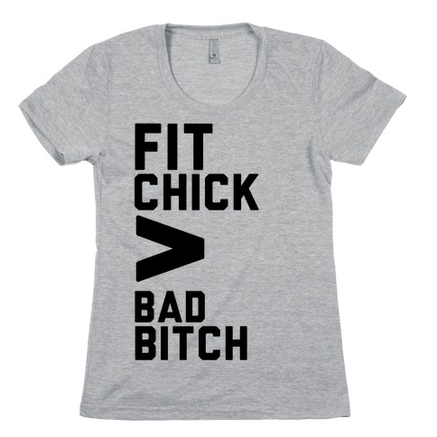 Fit Chick > Bad Bitch Womens T-Shirt