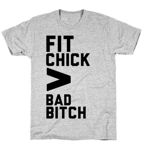 Fit Chick > Bad Bitch T-Shirt