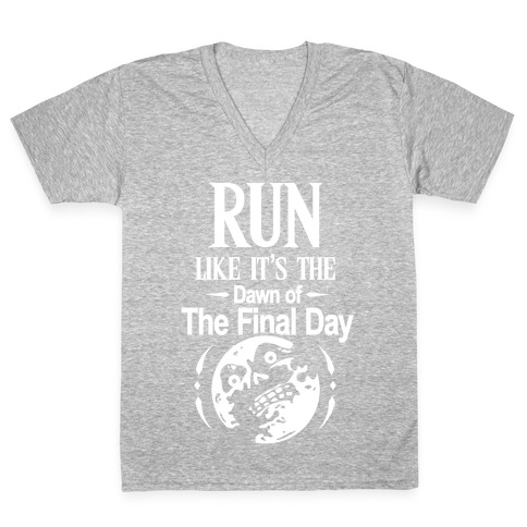 Run Like It's The Dawn Of The Final Day V-Neck Tee Shirt
