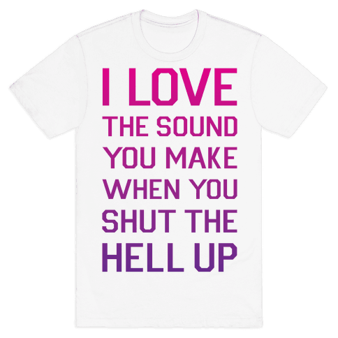 HUMAN - I Love The Sound You Make - Clothing | Tee