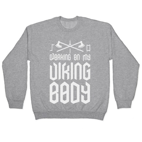 Working on my Viking Body Pullover