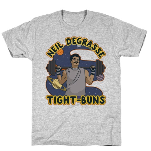 Neil deGrasse Tight-Buns T-Shirt