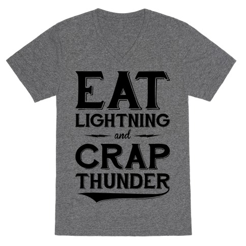 Eat Lightning And Crap Thunder V-Neck Tee Shirt