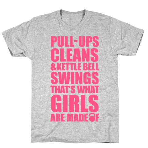 What Girls Are Made Of T-Shirt