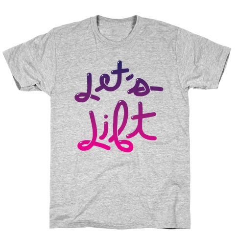Let's Lift T-Shirt