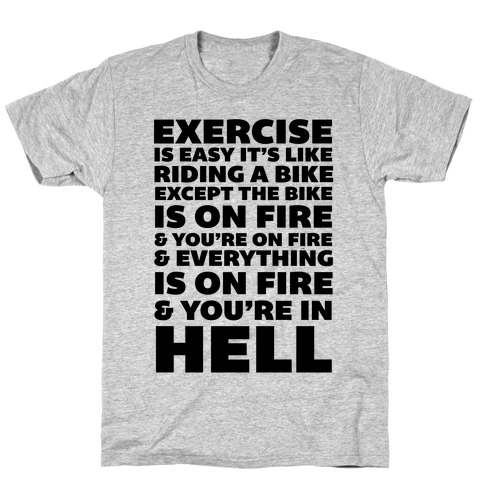 Exercise Is Easy It's Like Riding A Bike T-Shirt