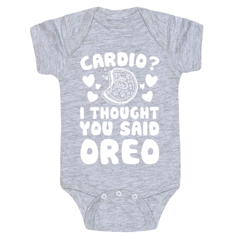 Cardio? I Thought You Said Oreo Baby One-Piece