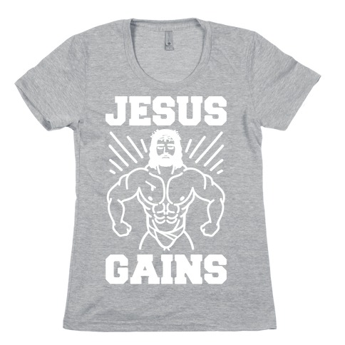Jesus Gains Womens T-Shirt