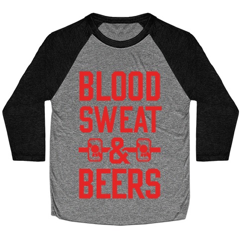 Blood Sweat & Beers Baseball Tee
