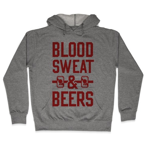 Blood Sweat & Beers Hooded Sweatshirt