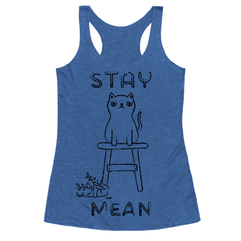 HUMAN Stay Mean Clothing Racerback