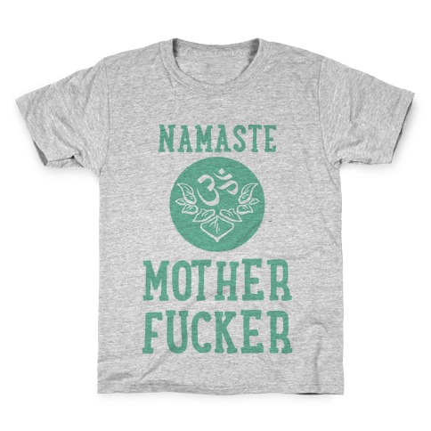 Namaste MotherF***er Kids T-Shirt