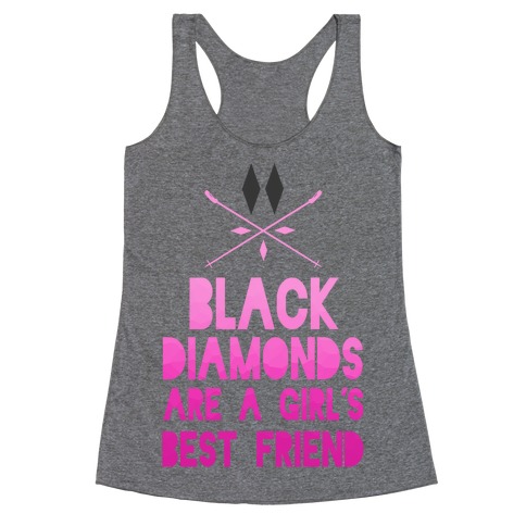 Black Diamonds are a Girl's Best Friend Racerback Tank Top