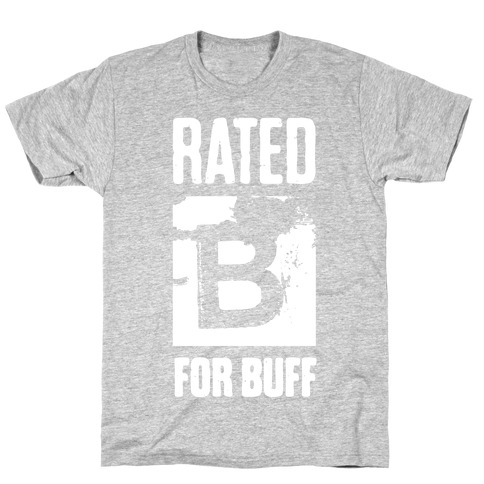 Rated B for Buff T-Shirt