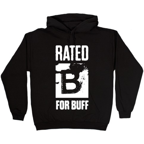 Rated B for Buff Hooded Sweatshirt