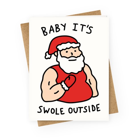 Baby It's Swole Outside Santa Greeting Cards | Activate Apparel