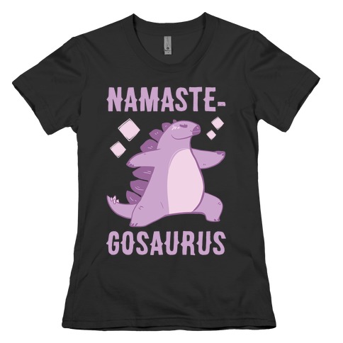 Namaste-gosaurus Womens T-Shirt