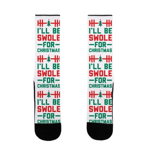 I'll Be Swole For Christmas Sock