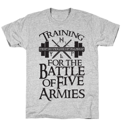 Training For The Battle Of Five Armies T-Shirt