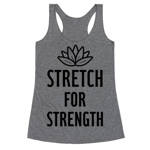 Stretch For Strength Racerback Tank Top