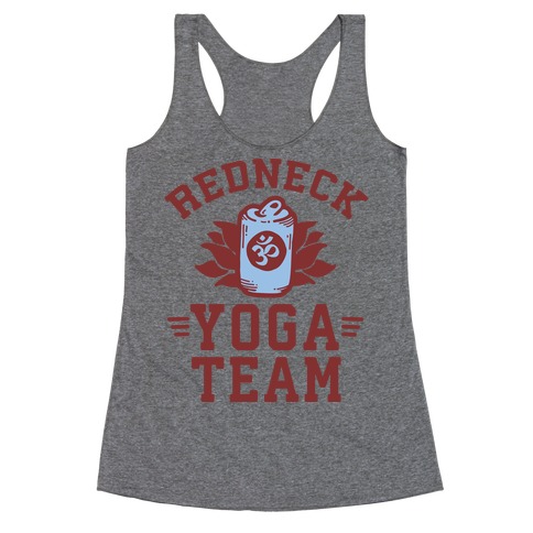 Redneck Yoga Team Racerback Tank Top