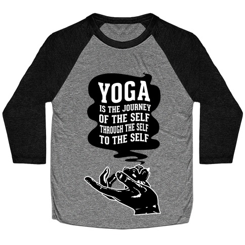 Yoga is the Journey of the Self Through the Self to the Self Baseball Tee