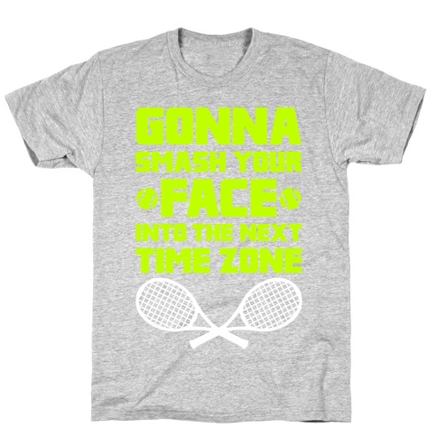 Smash Your Face Into The Next Time Zone T-Shirt
