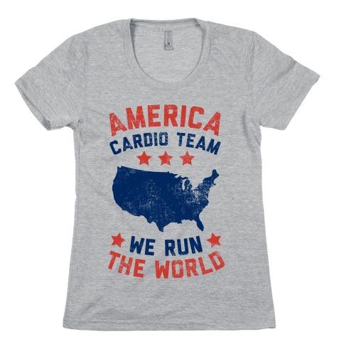 America Cardio Team (We Run The World) Womens T-Shirt
