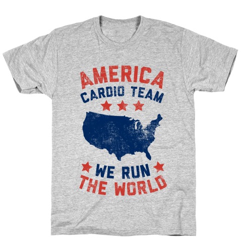 America Cardio Team (We Run The World) T-Shirt