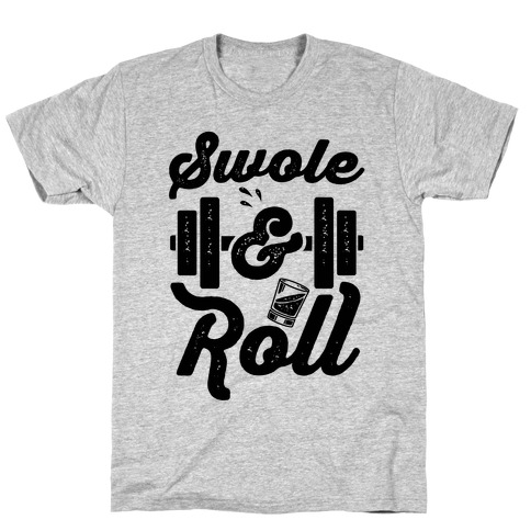 Swole And Roll T-Shirt