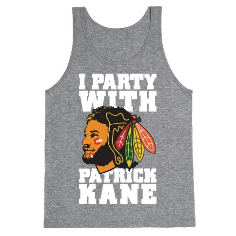 I Party With Patrick Kane Tank Top