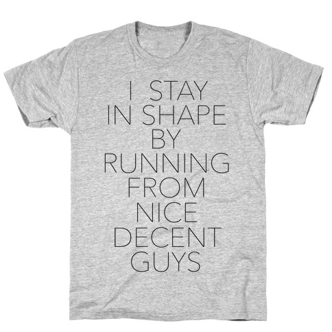 Running From Nice Decent Guys T-Shirt