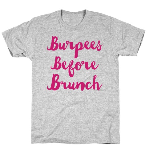 Burpees Before Brunch T-Shirt