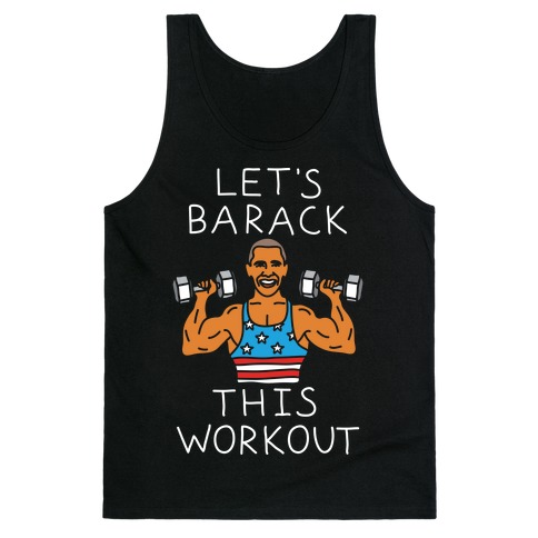 Let's Barack This Workout Tank Top