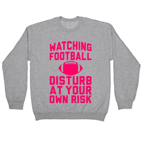 Watching Football Pullover
