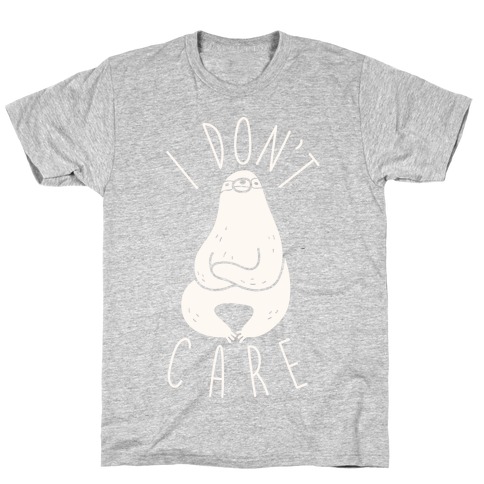 I Don't Care Sloth T-Shirt