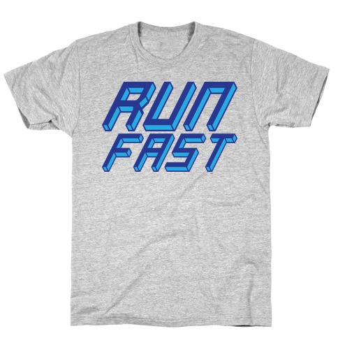 Run FAST T-Shirt