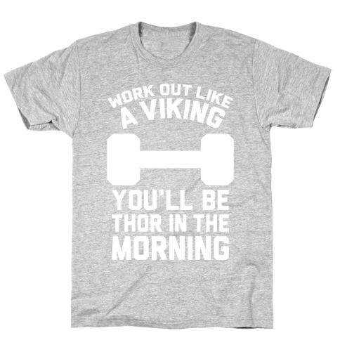 Work Out Like A Viking T-Shirt