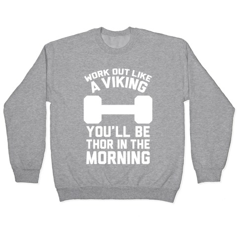 Work Out Like A Viking Pullover