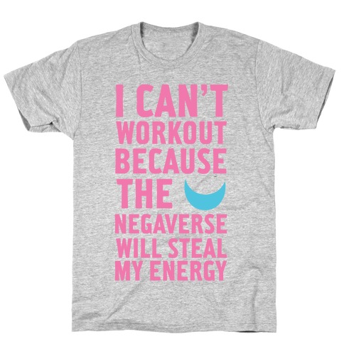 The Negaverse Will Steal My Energy T-Shirt