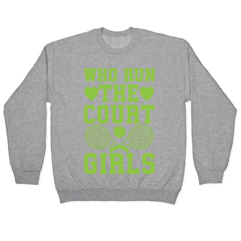Who Run The Court Girls Pullover