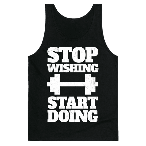 HUMAN - Stop Wishing Start Doing - Clothing | Tank