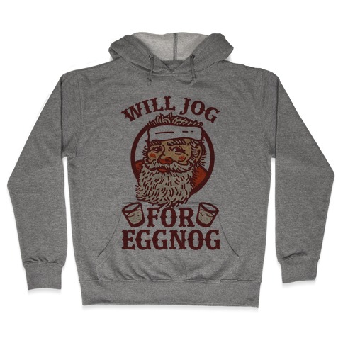 Will Jog For Eggnog Hooded Sweatshirt