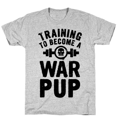 Training to Become a War Pup T-Shirt