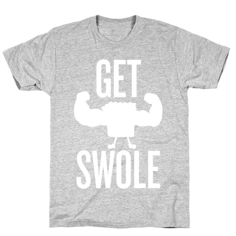 Get Swole T-Shirt