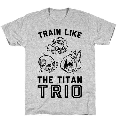 Train Like The Titan Trio T-Shirt
