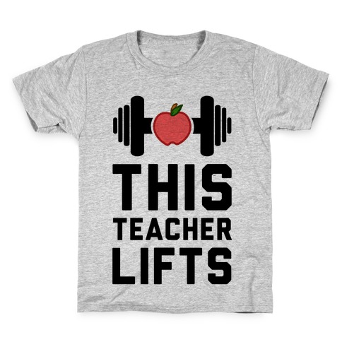 This Teacher Lifts Kids T-Shirt