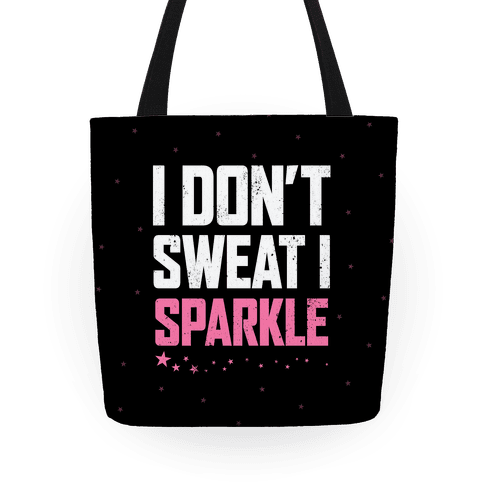 Download I Don't Sweat, I Sparkle Tote Bag | Activate Apparel