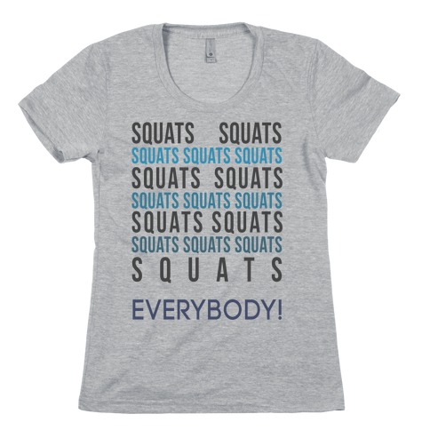 Squats Squats Squats Squats Squats Womens T-Shirt