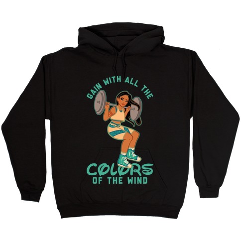 Gain with all the Colors of the Wind Pocahontas Parody Hooded Sweatshirt
